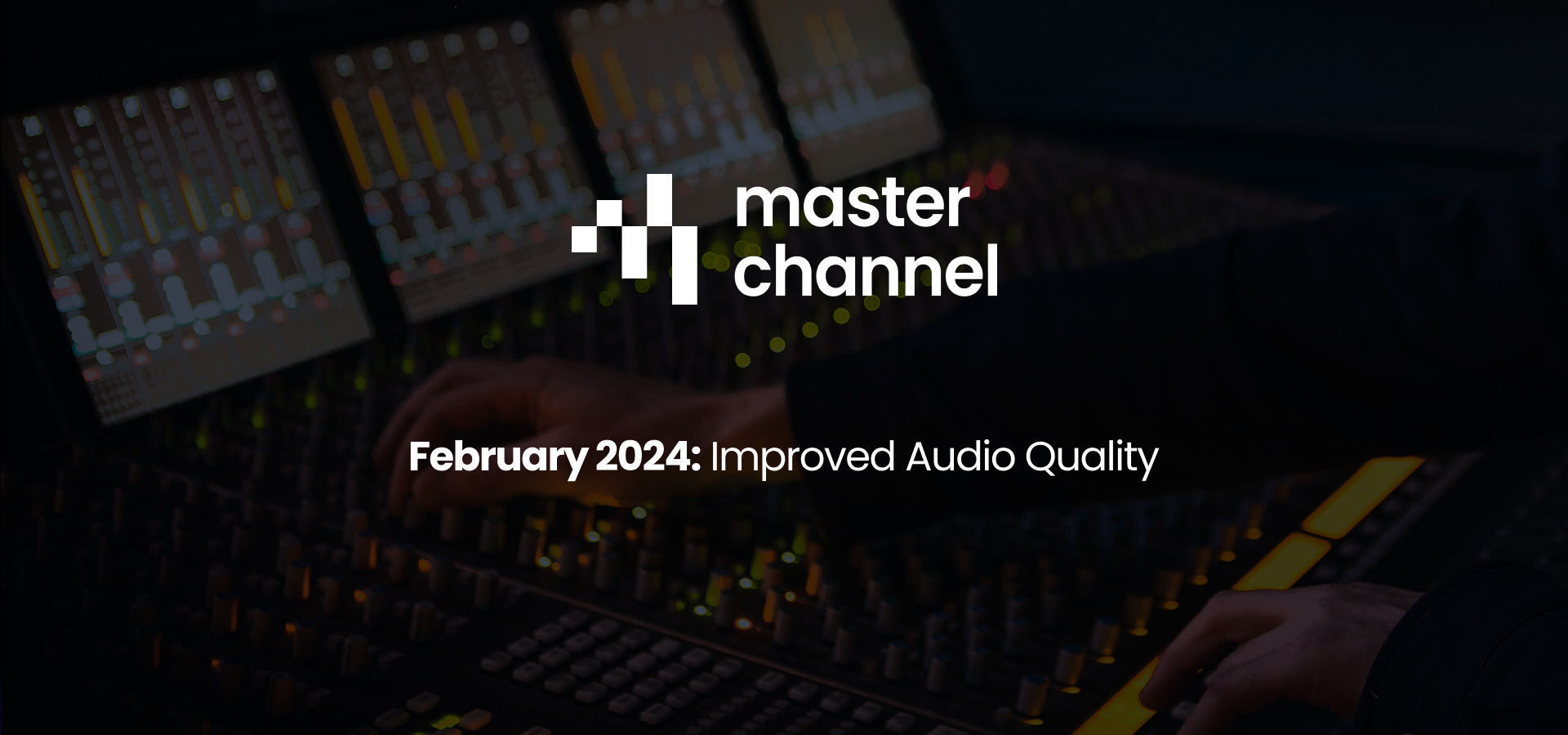 February 2024: Updated Audio Quality